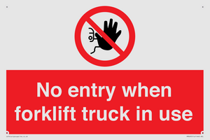 No entry when forklift truck in use Prohibition Sign